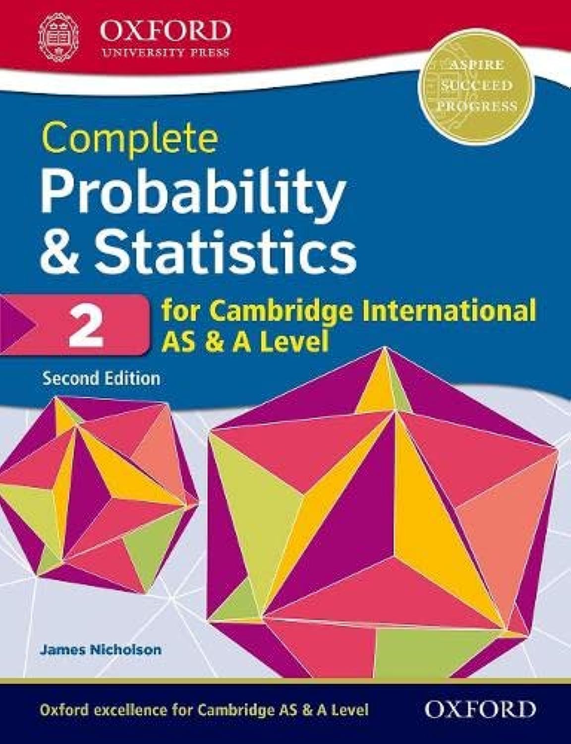 Complete Probability & Statistics 2 for Cambridge International AS & A Level: Student Book (Second Edition)