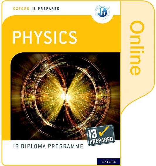IB Prepared: Physics (Online) (Suitable for 2024 Assessments)