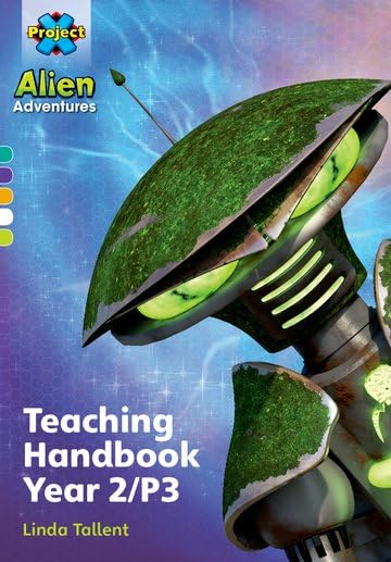 Project X Alien Adventures:Teaching Handbook 3