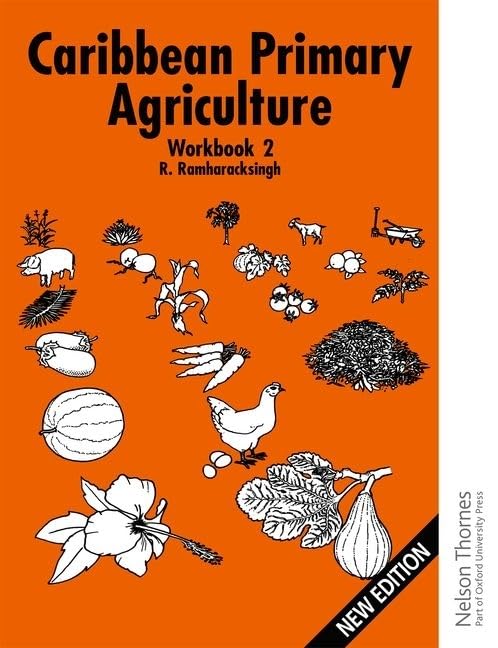 Caribbean Primary Agriculture - Workbook 2 New Edition 2/e
