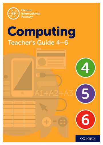 Oxford International Primary Computing: Teacher's Guide Levels 4-6 (Second Edition)