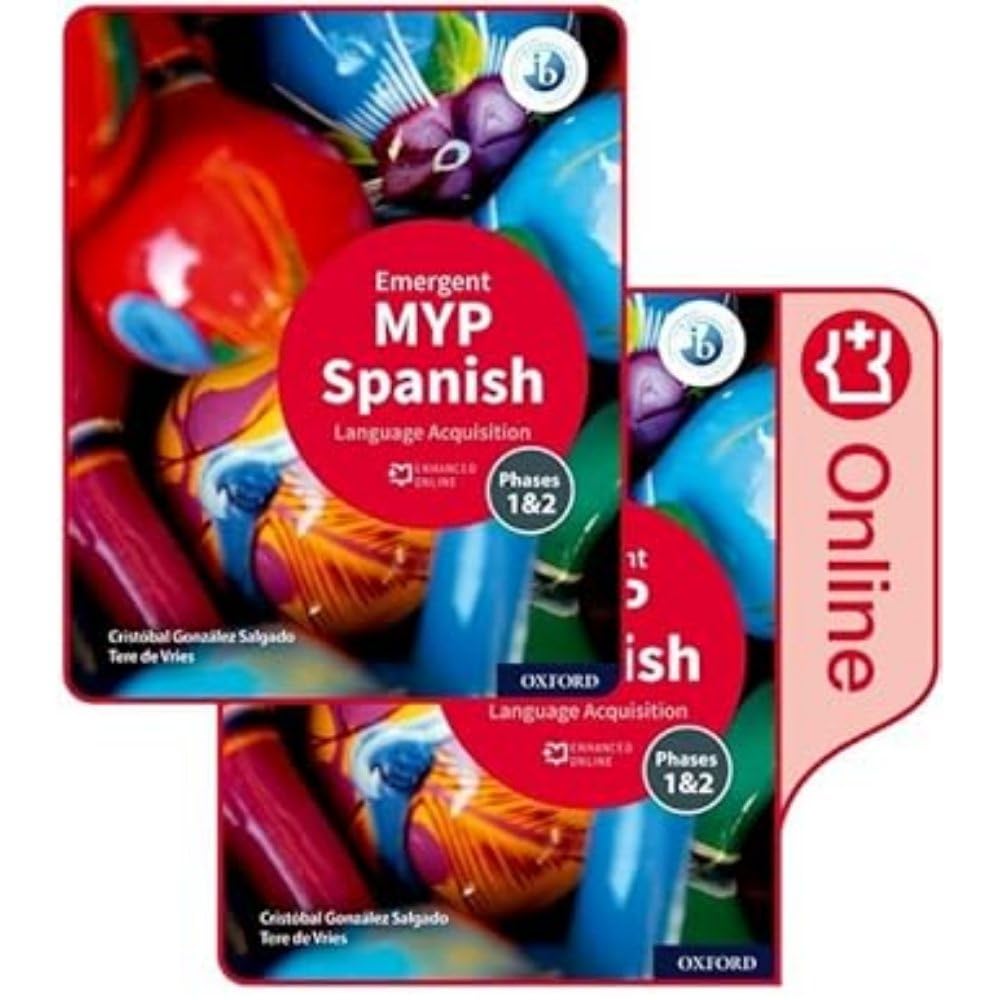 MYP Spanish: Language Acquisition Emergent Print and Enhanced Online Course Book Pack (2020)