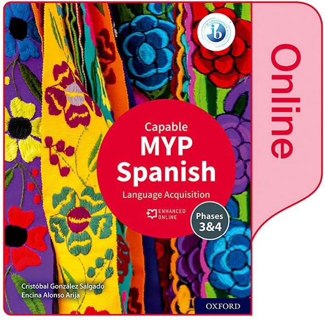 MYP Spanish: Language Acquisition Capable Enhanced Online Course Book (2020)