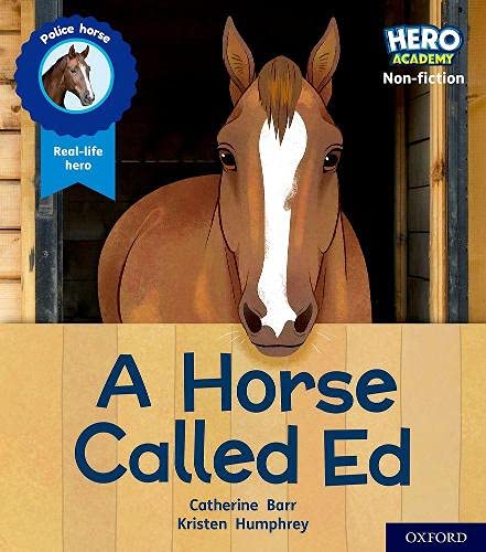 Project X - Hero Academy Non-fiction: Oxford Level 5 A Horse called Ed