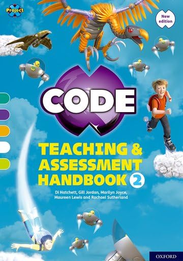 Project X CODE: Turquoise-Lime Book Bands, Oxford Levels 7-11: Teaching and Assessment Handbook 2