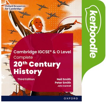 NEW Cambridge IGCSE & O Level Complete 20th Century History: Kerboodle (Third Edition)