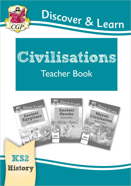 CGP, KS2 History Discover & Learn: Civilisations Teacher Book - Egyptians, Greeks, Maya (Years 3-6)