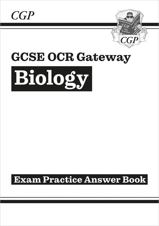 CGP New GCSE Biology OCR Gateway Answers (for Exam Practice Workbook)