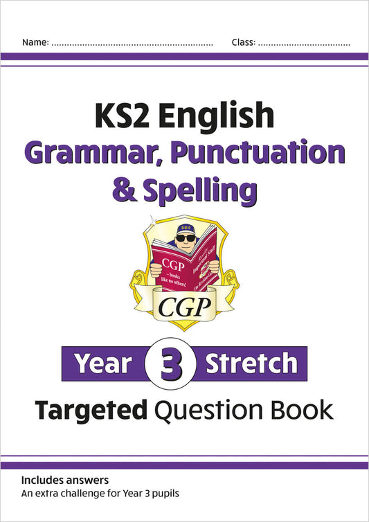 CGP, KS2 English Year 3 Stretch Grammar, Punctuation & Spelling Targeted Question Book (w/Answers)