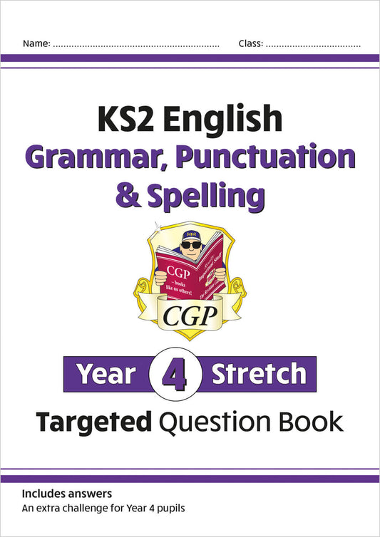 CGP, KS2 English Year 4 Stretch Grammar, Punctuation & Spelling Targeted Question Book (with Answers)