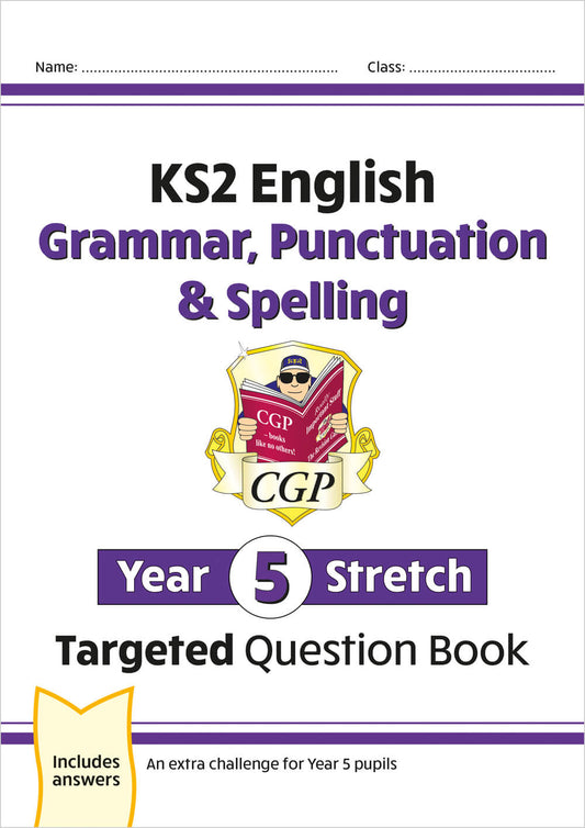 CGP, KS2 English Year 5 Stretch Grammar, Punctuation & Spelling Targeted Question Book (w/Answers)