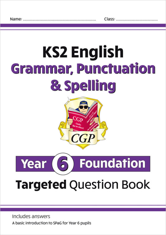 CGP, KS2 English Year 6 Foundation Grammar, Punctuation & Spelling Targeted Question Book with Answers