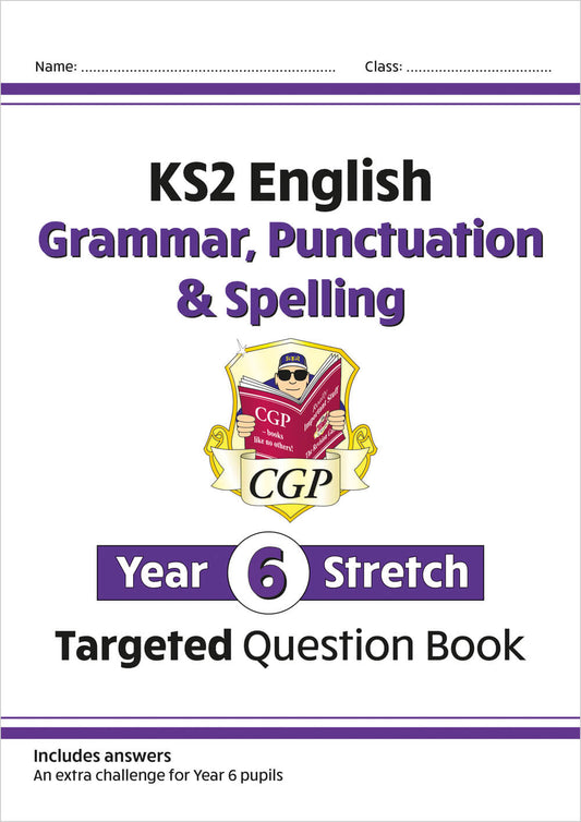 CGP, KS2 English Year 6 Stretch Grammar, Punctuation & Spelling Targeted Question Book (w/Answers)