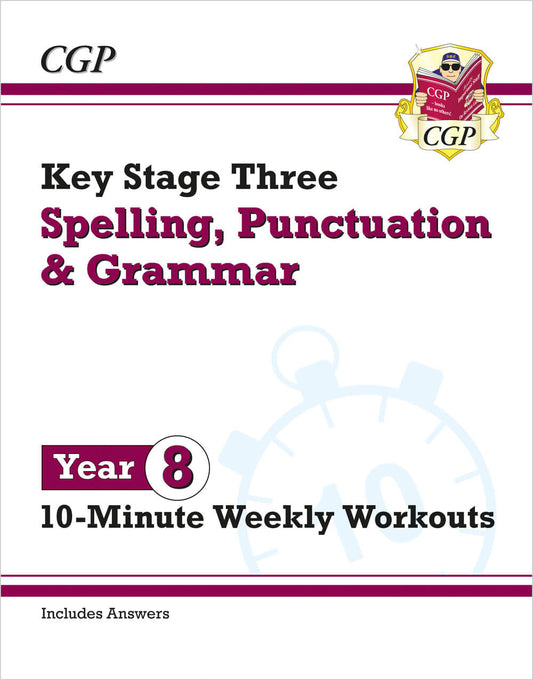 CGP KS3 Year 8 Spelling, Punctuation and Grammar 10-Minute Weekly Workouts