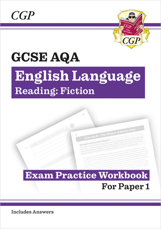 CGP GCSE English Language AQA Reading Fiction Exam Practice Workbook (for Paper 1) - inc. Answers