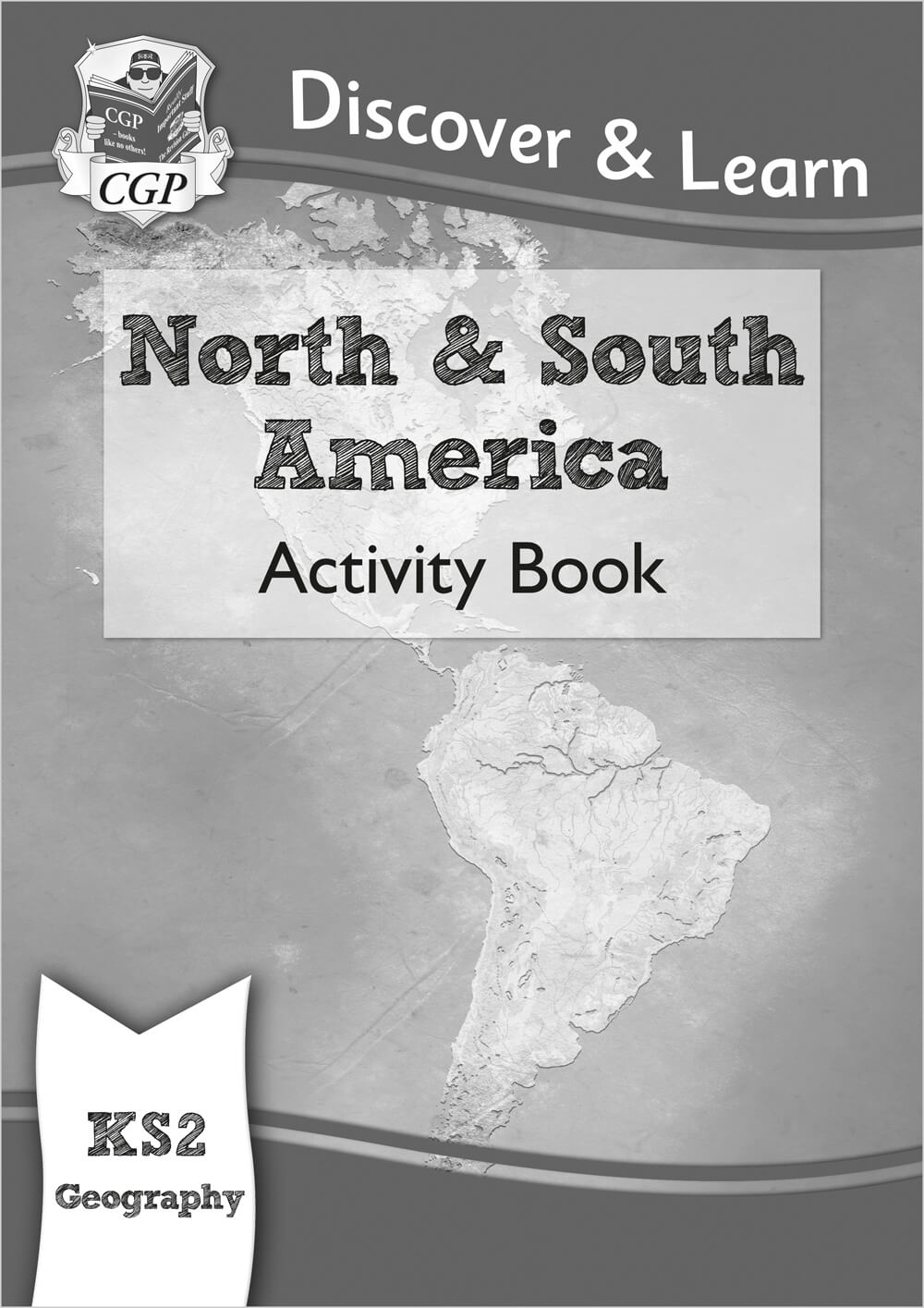 CGP, KS2 Geography Discover & Learn: North and South America Activity Book