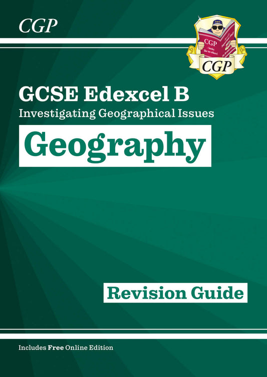 CGP GCSE Geography Edexcel B Revision Guide includes Online Edition