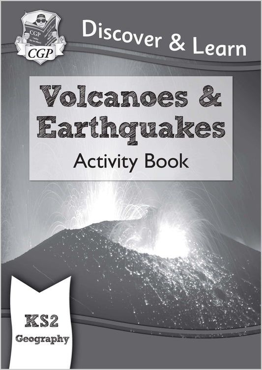 CGP, KS2 Geography Discover & Learn: Volcanoes and Earthquakes Activity Book