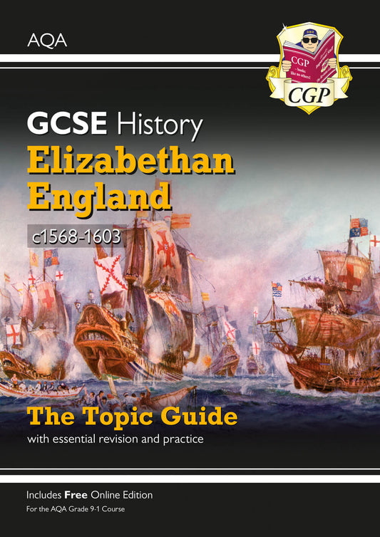 CGP GCSE History AQA Topic Guide - Elizabethan England, c1568-1603