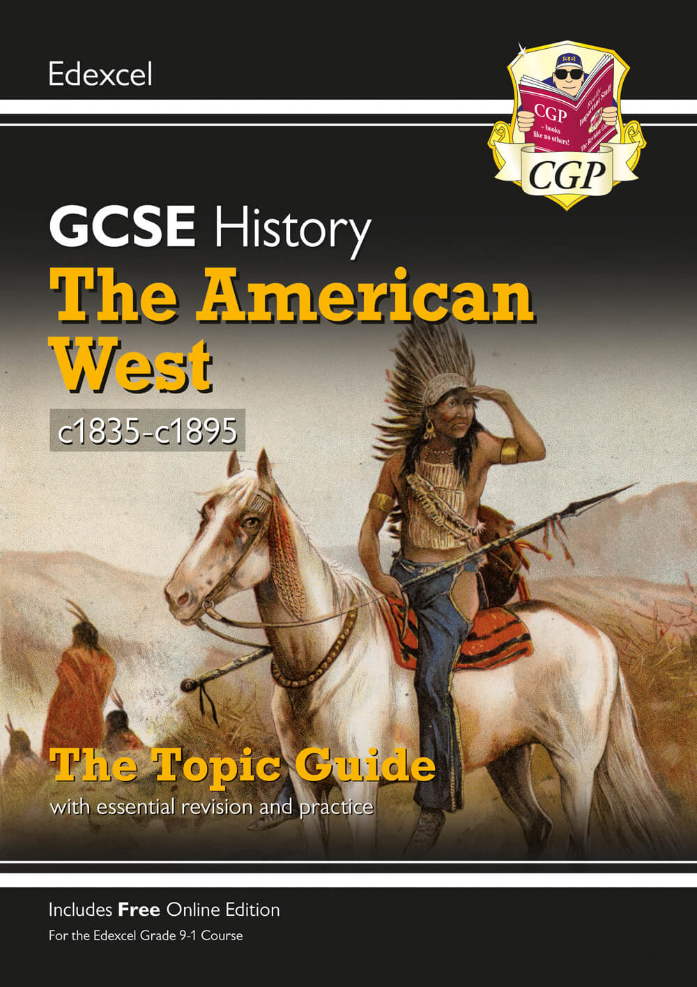 CGP GCSE History Edexcel Topic Guide - The American West, c1835-c1895