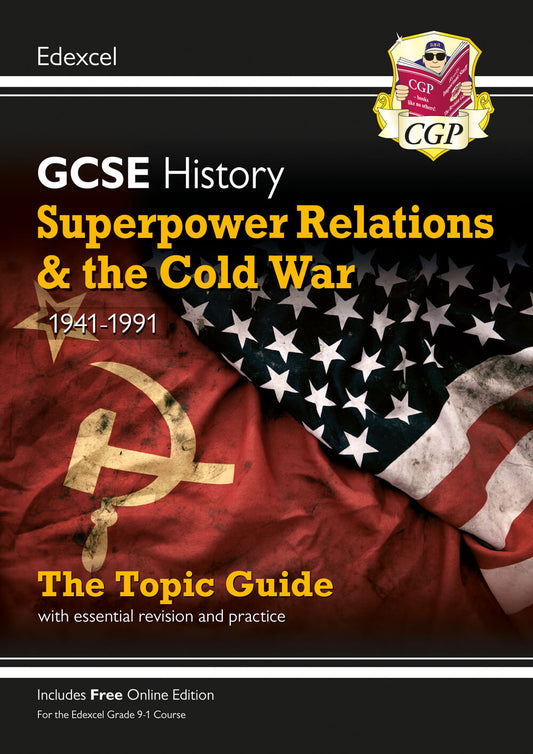 CGP GCSE History Edexcel Topic Guide - Superpower Relations and the Cold War, 1941-1991