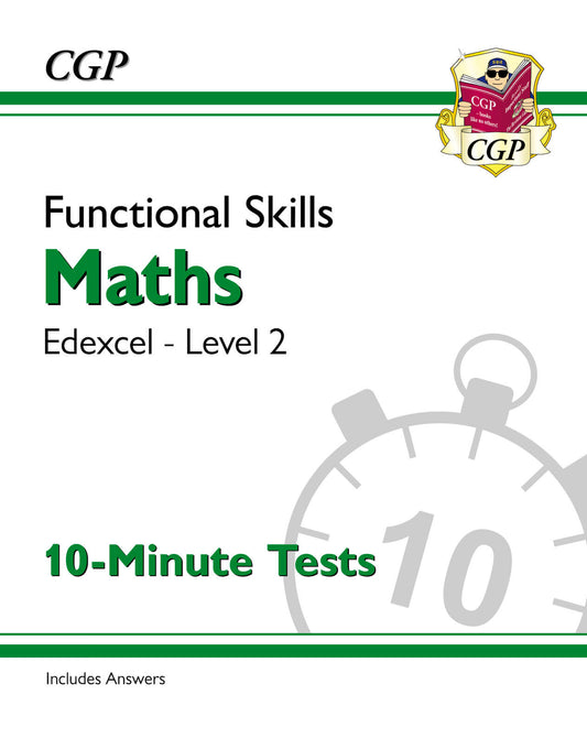 CGP Functional Skills Maths: Edexcel Level 2 - 10-Minute Tests