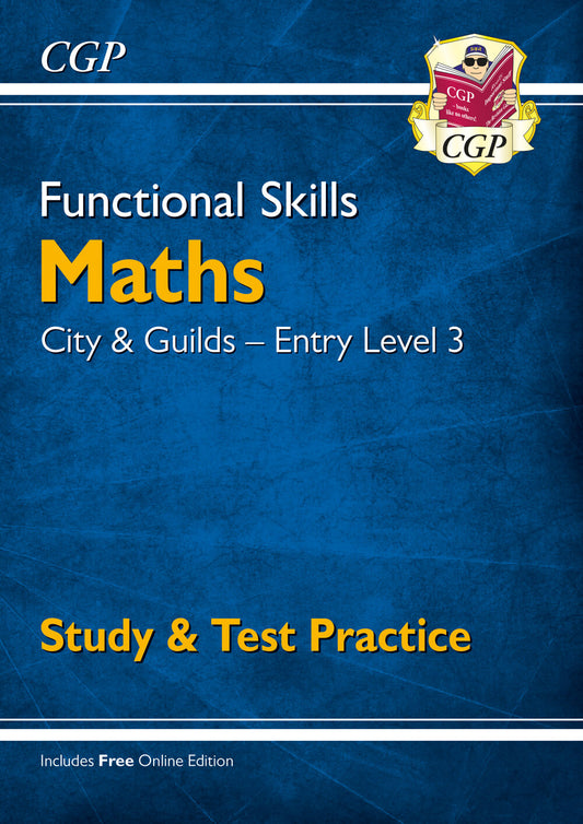 CGP Functional Skills Maths: City & Guilds Entry Level 3 - Study & Test Practice