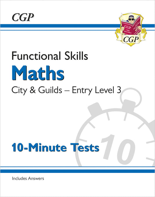 CGP Functional Skills Maths: City & Guilds Entry Level 3 - 10-Minute Tests