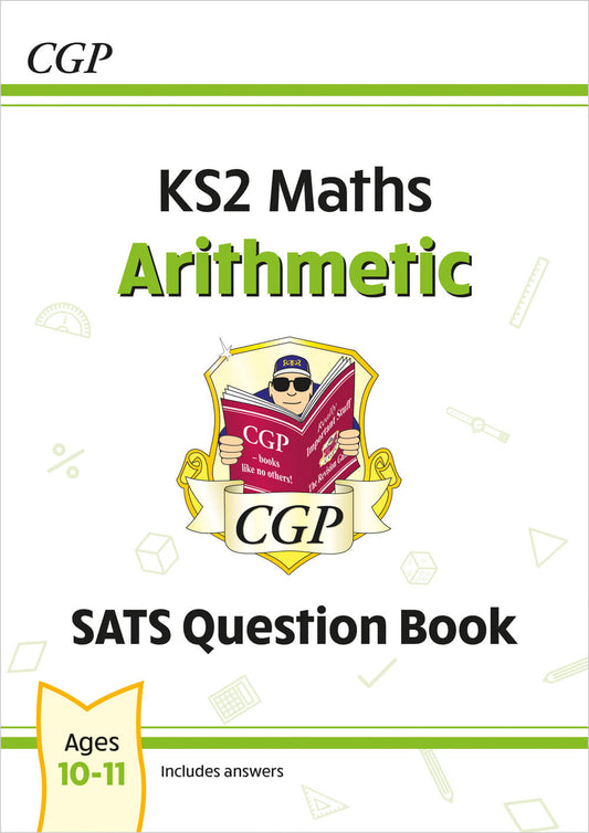 CGP, KS2 Maths SATS Question Book: Arithmetic - Ages 10-11 (for the 2025 tests)