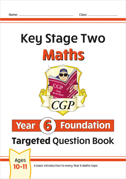 CGP, KS2 Maths Year 6 Foundation Targeted Question Book