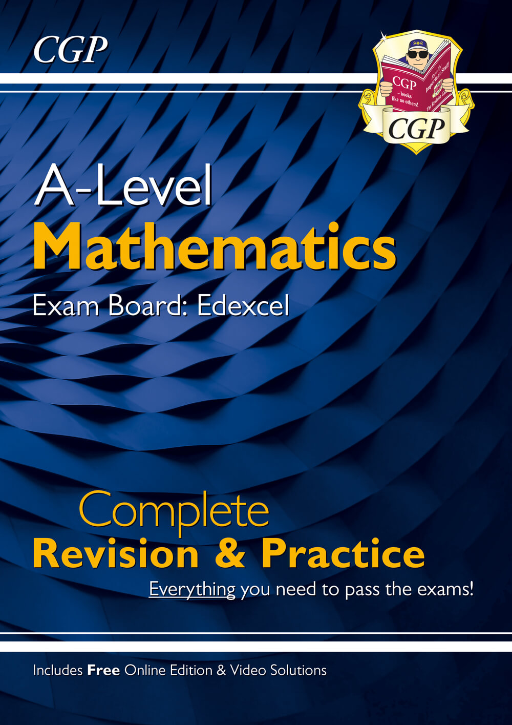 CGP A-Level Maths Edexcel Complete Revision & Practice (with Online Edition & Video Solutions)
