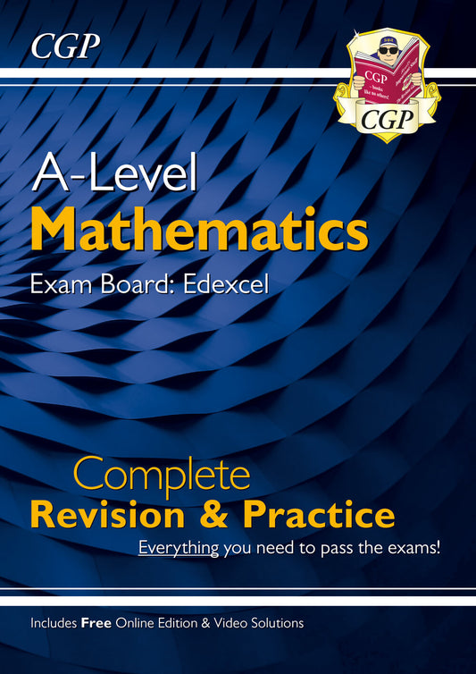 CGP A-Level Maths Edexcel Complete Revision & Practice (with Online Edition & Video Solutions)