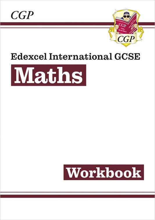 CGP Edexcel International GCSE Maths Workbook (Answers sold separately)