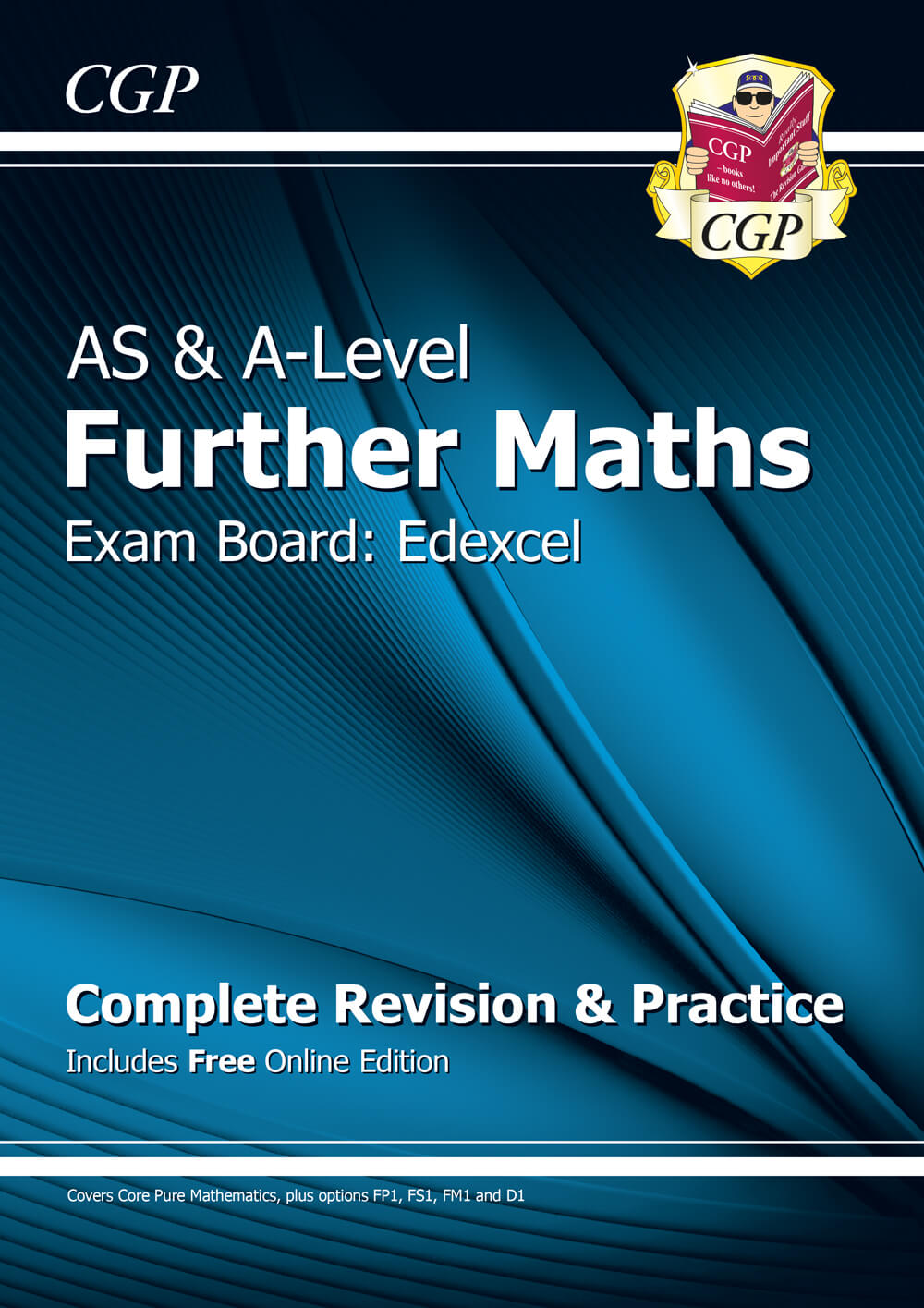 CGP AS & A-Level Further Maths for Edexcel: Complete Revision & Practice with Online Edition