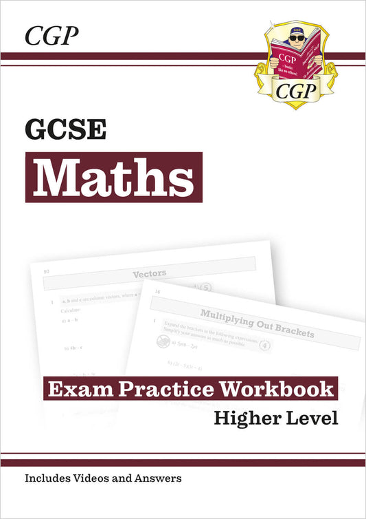 CGP GCSE Maths Exam Practice Workbook: Higher - includes Video Solutions and Answers