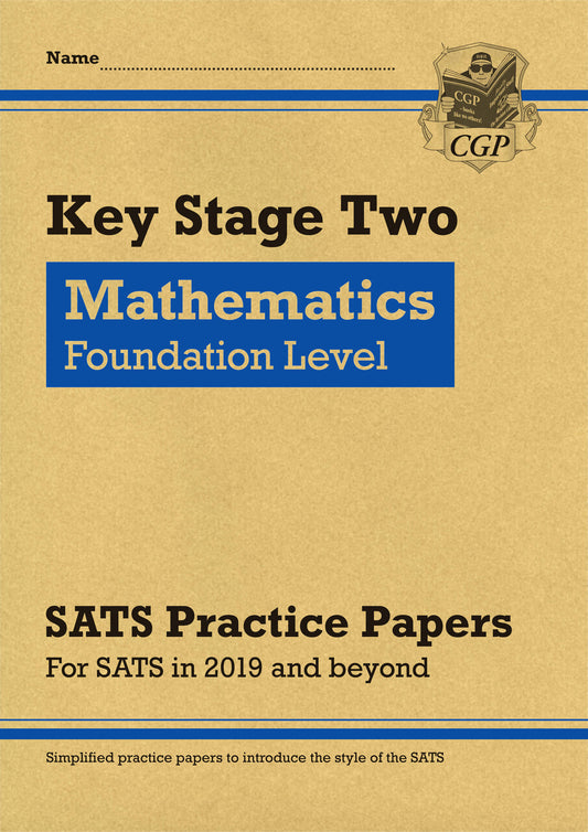 CGP, KS2 Maths Targeted SATS Practice Papers: Foundation Level (for the 2025 tests)