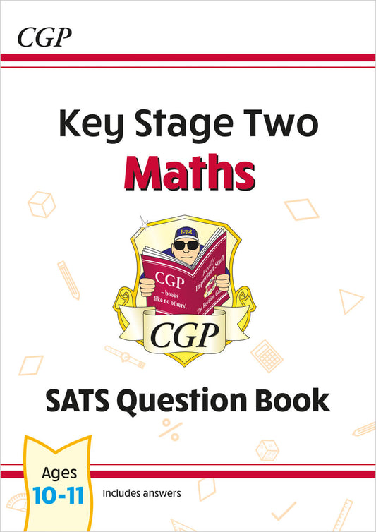 CGP, KS2 Maths SATS Question Book - Ages 10-11 (for the 2025 tests)