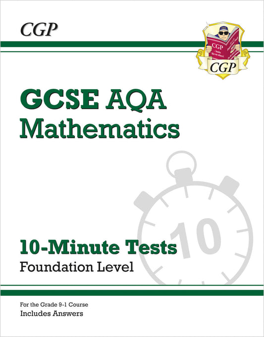 CGP GCSE Maths AQA 10-Minute Tests - Foundation (includes Answers)