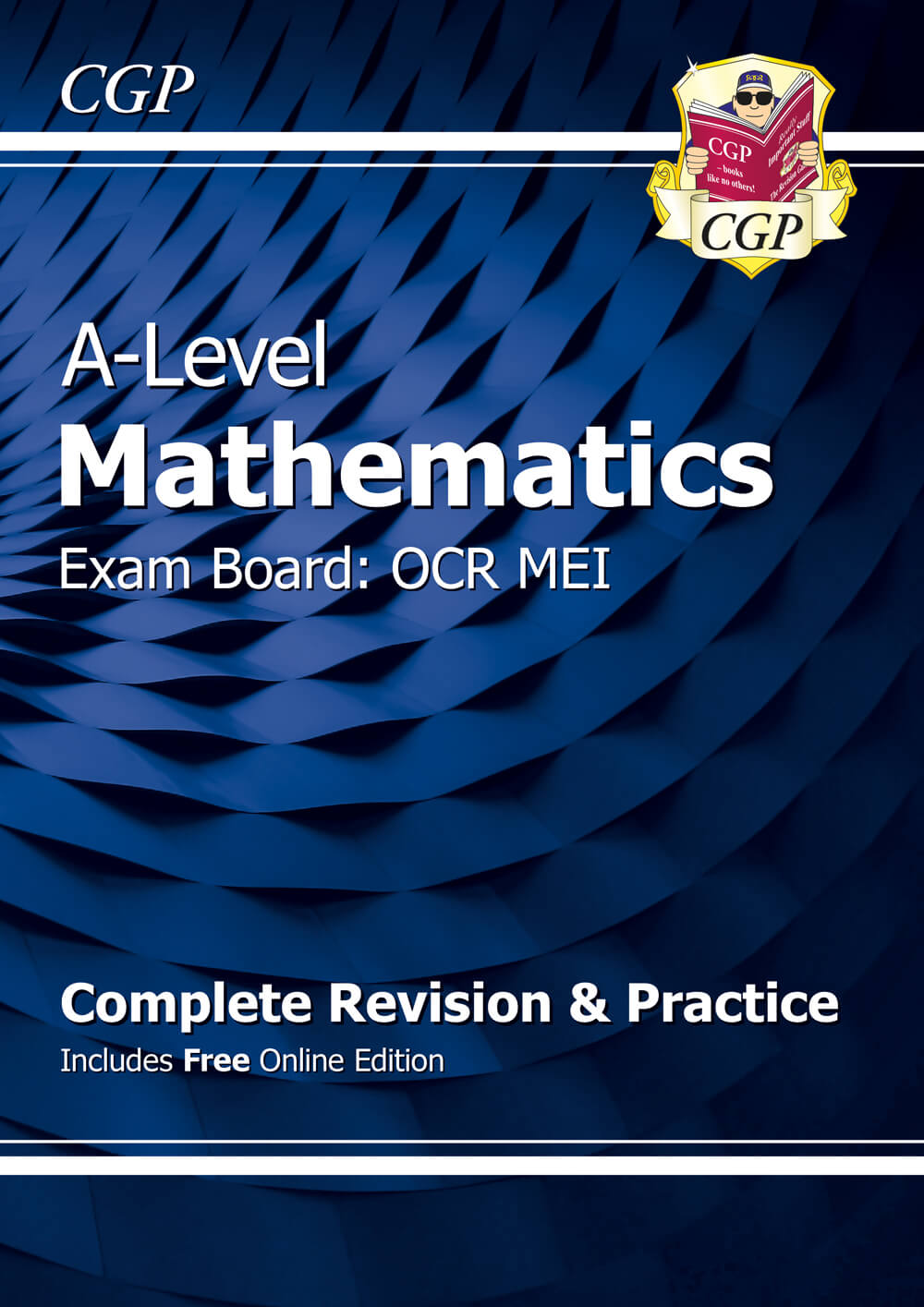 CGP A-Level Maths OCR MEI Complete Revision & Practice (with Online Edition)