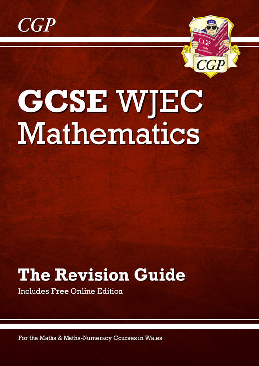 CGP WJEC GCSE Maths Revision Guide (with Online Edition)