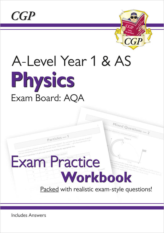 CGP A-Level Physics: AQA Year 1 & AS Exam Practice Workbook - includes Answers