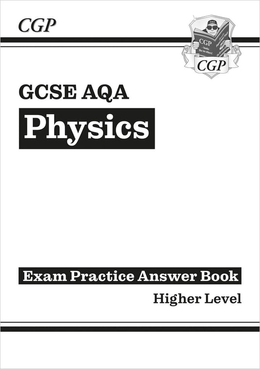 CGP GCSE Physics AQA Answers (for Exam Practice Workbook) - Higher