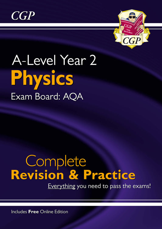 CGP A-Level Physics: AQA Year 2 Complete Revision & Practice with Online Edition