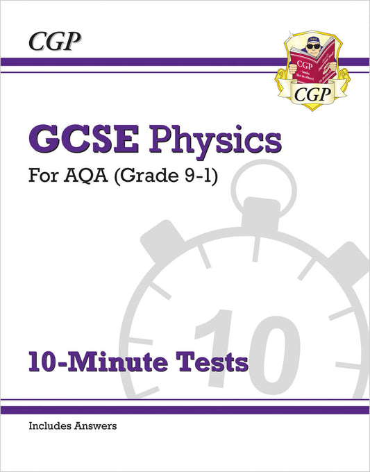 CGP GCSE Physics: AQA 10-Minute Tests (includes answers)