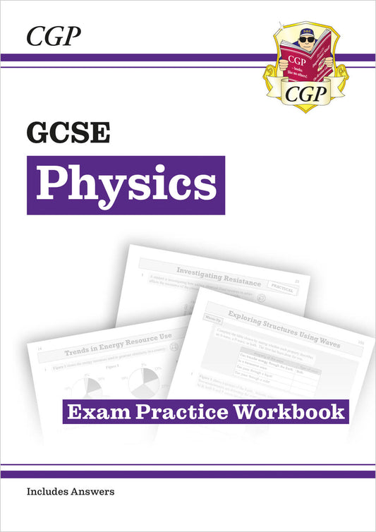 CGP GCSE Physics Exam Practice Workbook (includes answers)