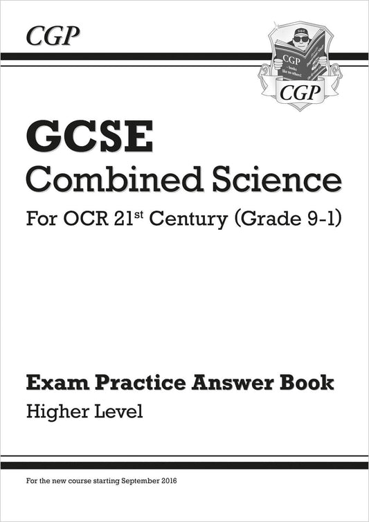 CGP GCSE Combined Science: OCR 21st Century Answers (for Exam Practice Workbook) - Higher