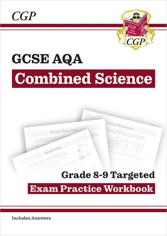 CGP GCSE Combined Science AQA Grade 8-9 Targeted Exam Practice Workbook (includes answers)
