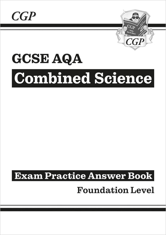 CGP GCSE Combined Science AQA Answers (for Exam Practice Workbook) - Foundation