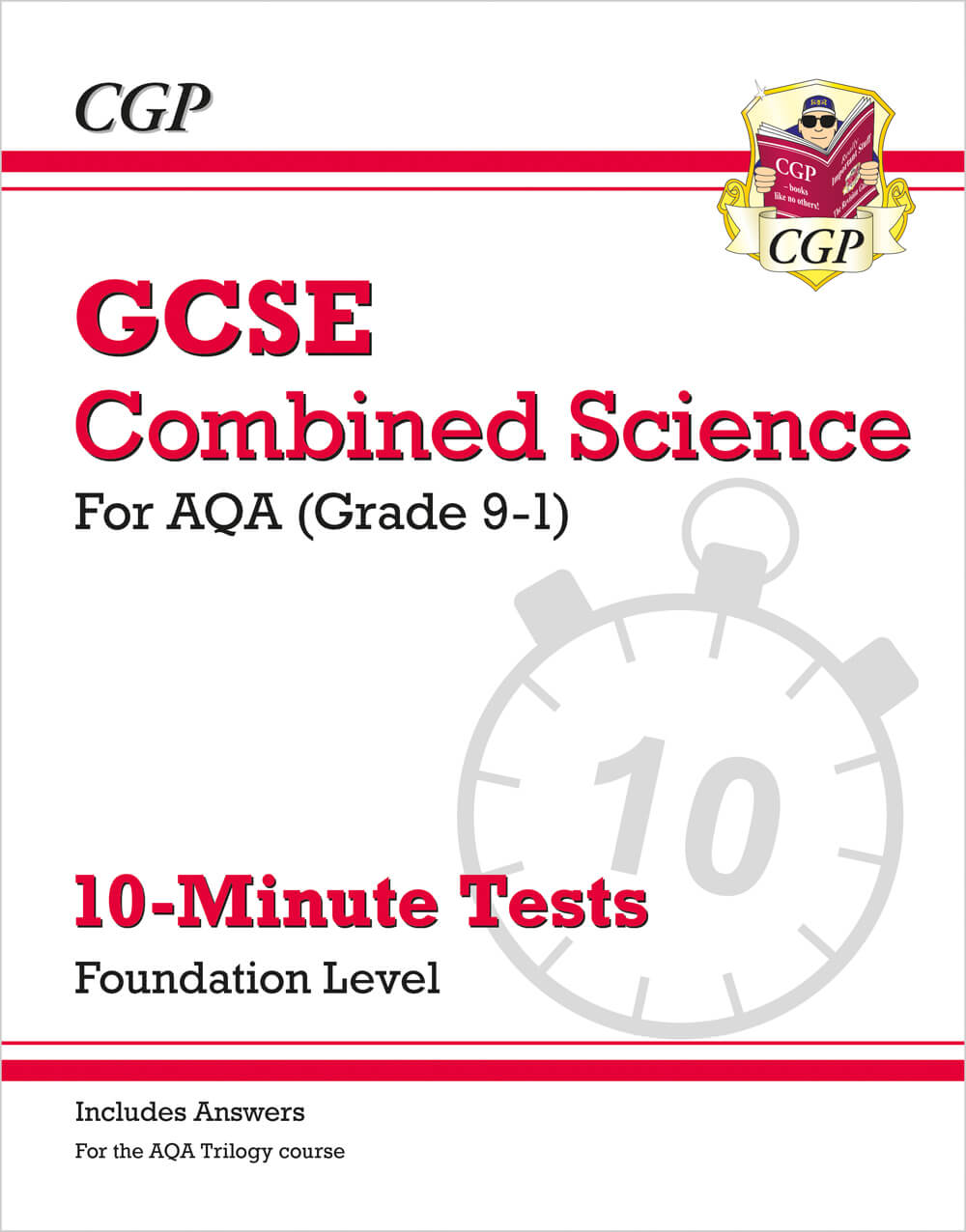CGP GCSE Combined Science: AQA 10-Minute Tests - Foundation (includes answers)