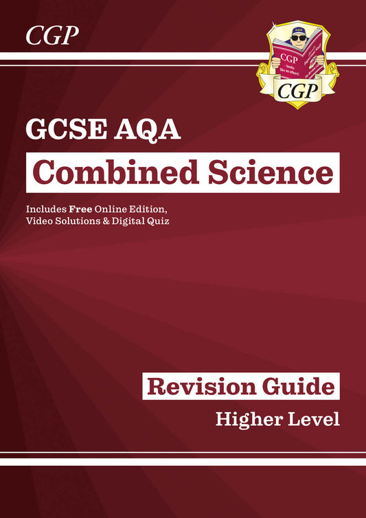 CGP GCSE Combined Science AQA Revision Guide - Higher includes Online Edition, Videos & Quizzes